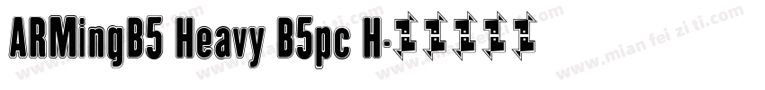 ARMingB5 Heavy B5pc H字体转换